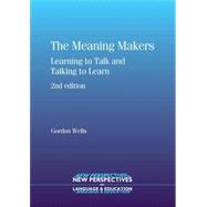 The Meaning Makers Learning to Talk and Talking to Learn by Wells, Gordon, 9781847691996