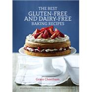 The Best Gluten-Free and Dairy-Free Baking Recipes by Cheetham, Grace, 9781848991996