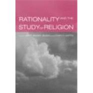 Rationality and the Study of Religion by Jensen; Jeppe Sinding, 9780415281997