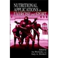 Nutritional Applications in Exercise and Sport by Wolinsky; Ira, 9780849381997