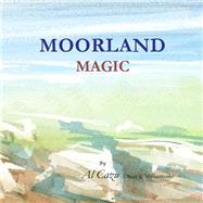 Moorland Magic by Williamson, Alan G., 9781523781997