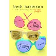 Thin, Rich, Pretty A Novel by Harbison, Beth, 9780312381998