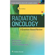 Radiation Oncology - A Question Based Review 2nd Edition by Hristov, Borislav; Lin, Steven H.; Christodouleas, John P., 9781451191998