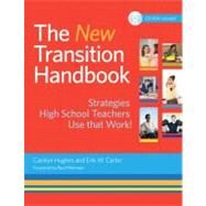 New Transition Handbook : Strategies High School Teachers Use That Work! W/CD-ROM by Hughes, Carolyn; Carter, Erik W., Ph.D.; Wehman, Paul, 9781598571998