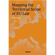 Mapping the Territorial Scope of EU Law by Geursen, Wessel, 9789047301998