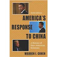 America's Response to China by Cohen, Warren I., 9780231191999