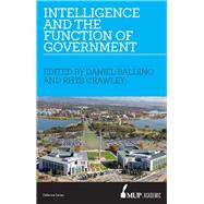 Intelligence and the function of government by Baldino, Daniel; Crawley, Rhys, 9780522871999