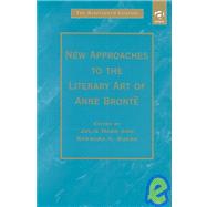 New Approaches to the Literary Art of Anne Brontd by Suess,Barbara A.;Nash,Julie, 9780754601999
