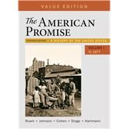 The American Promise, Value Edition, Volume 1 A History of the United States by Roark, James L.; Johnson, Michael P.; Cohen, Patricia Cline; Stage, Sarah; Hartmann, Susan M., 9781319061999