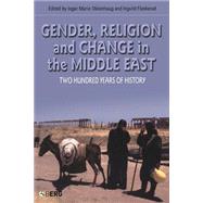 Gender, Religion and Change in the Middle East Two Hundred Years of History by Okkenhaug, Inger Marie; Flaskerud, Ingvild, 9781845201999