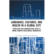 Languages, Cultures, and Health in a Global City by Lutz Marten; Nana Sato-Rossberg, 9781040492000