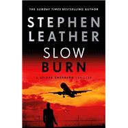 Slow Burn by Leather, Stephen, 9781473672000