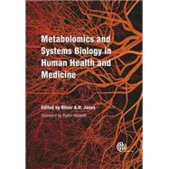 Metabolomics and Systems Biology in Human Health and Medicine by Jones, Oliver A. H., 9781780642000