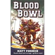 Blood Bowl by Matt Forbeck, 9781844162000