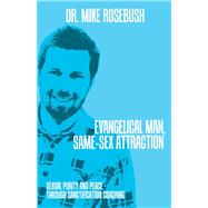 Evangelical Man, Same-sex Attraction by Rosebush, Mike, 9781973622000