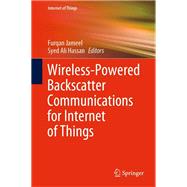 Wireless-Powered Backscatter Communications for Internet of Things by Furqan Jameel; Syed Ali Hassan, 9783030462000
