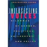 Intersecting Voices by Young, Iris Marion, 9780691012001