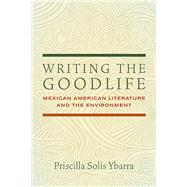 Writing the Goodlife by Ybarra, Priscilla Solis, 9780816532001