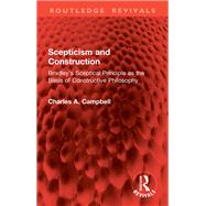 Scepticism and Construction by Charles A. Campbell, 9781032942001