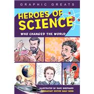 Heroes of Science by Shephard, Dave; Sohn, Emily, 9781438012001