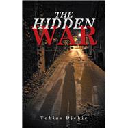 The Hidden War by Djekic, Tobias, 9781984502001