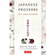 Japanese Proverbs by Galef, David; Hashimoto, Jun, 9784805312001