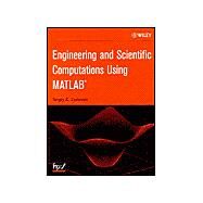 Engineering and Scientific Computations Using MATLAB by Lyshevski, Sergey E., 9780471462002