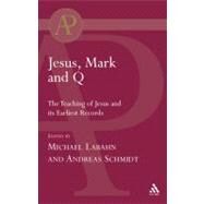 Jesus, Mark And Q by Labahn, Michael; Schmidt, Andreas, 9780567042002