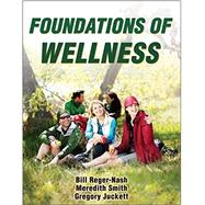 Foundations of Wellness by Reger-nash, Bill; Smith, Meredith; Juckett, Gregory, 9781450402002