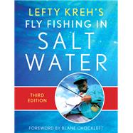 Lefty Kreh's Fly Fishing in Salt Water by Lefty Kreh, 9781493072002
