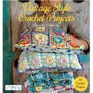 Vintage Style Crochet Projects 32 Crochet Projects by Strycharska, Agnieszka, 9786059192002