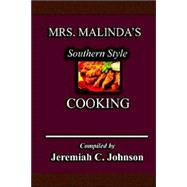Mrs. Malinda's Southern Style Cooking by Johnson, Jeremiah C., 9780977372003