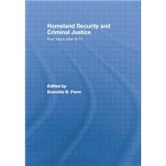 Homeland Security and Criminal Justice: Five Years After 9/11 by Penn,Everette B., 9781138882003