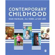 Contemporary Childhood by Macblain, Sean; Dunn, Jill; Luke, Ian, 9781473952003