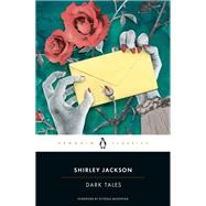 Dark Tales by Jackson, Shirley; Moshfegh, Ottessa, 9780143132004