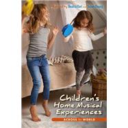 Childrens Home Musical Experiences Across the World by Ilari, Beatriz; Young, Susan, 9780253022004