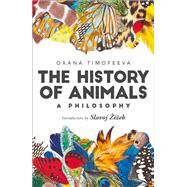 The History of Animals by Timofeeva, Oxana; iek, Slavoj, 9781350012004
