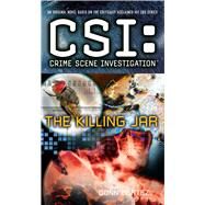 CSI: Crime Scene Investigation: The Killing Jar by Cortez, Donn, 9781501102004