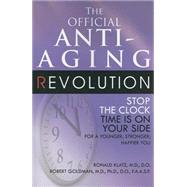 The Official Anti-Aging Revolution by Klatz, Ronald, 9781591202004