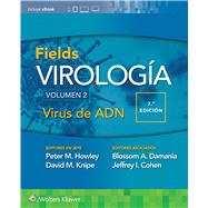 Fields. Virologa. Volumen II. Virus de ADN by Howley, Peter M.; Knipe, David M.; Cohen, Jeffrey L.; Damania, Blossom A., 9788418892004