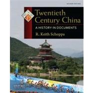 Twentieth Century China A History in Documents by Schoppa, R. Keith, 9780199732005