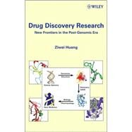 Drug Discovery Research New Frontiers in the Post-Genomic Era by Huang, Ziwei, 9780471672005