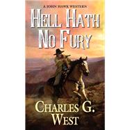 Hell Hath No Fury by WEST, CHARLES G., 9780786042005