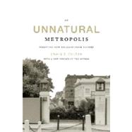 An Unnatural Metropolis by Colten, Craig E., 9780807132005