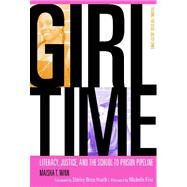 Girl Time by Winn, Maisha T.; Heath, Shirley Brice; Fine, Michelle (AFT), 9780807752005