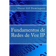 Fundamentos De Redes De Voz Ip by Gil Domnguez, Oscar, 9781508502005