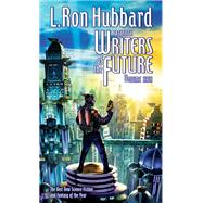 Writers of the Future by Hubbard, L. Ron; Wolverton, Dave, 9781619862005
