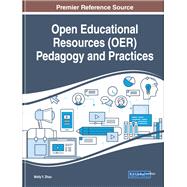 Open Educational Resources Oer Pedagogy and Practices by Zhou, Molly Y., 9781799812005