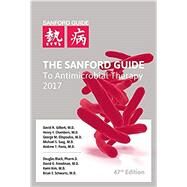 The Sanford Guide to Antimicrobial Therapy 2017 by Gilbert, David N., M.D.; Eliopoulos, George M., M.D.; Chambers, Henry F., M.D.; Saag, Michael S., M.D., 9781944272005