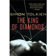 The King of Diamonds by Tolkien, Simon, 9781250002006